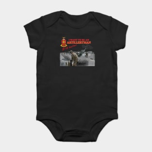 Artillery - M198 Howitzer - I want to be an Artilleryman Baby Bodysuit